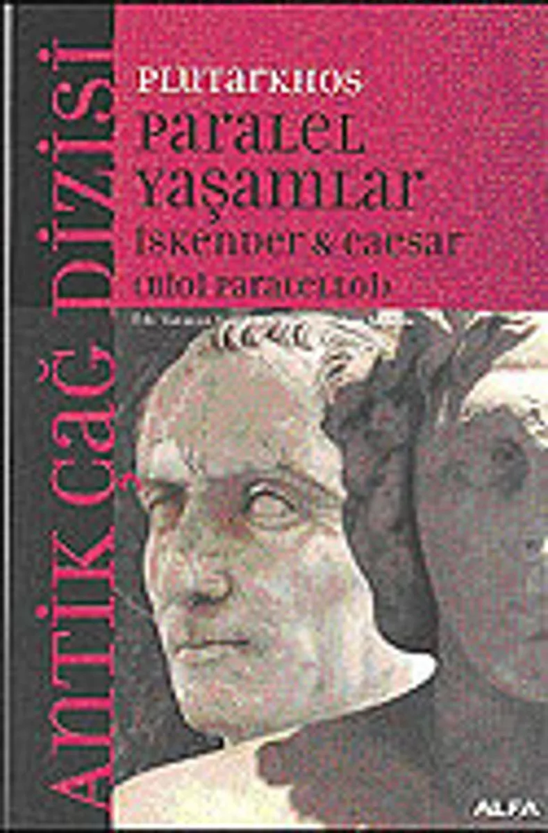 İskender Caesar / Paralel Yaşamlar (Bioi Paraleloji)