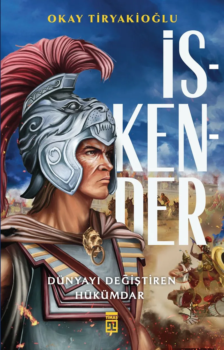 İskender Dünyayı Değiştiren Hükümdar