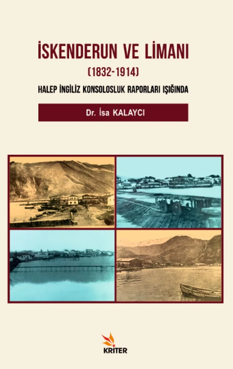 İskenderun ve Limanı (1832-1914 Halep İngiliz Konsolosluk Raporları Işığında