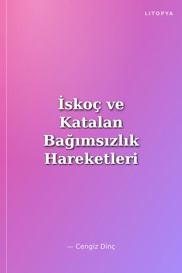 İskoç ve Katalan Bağımsızlık Hareketleri