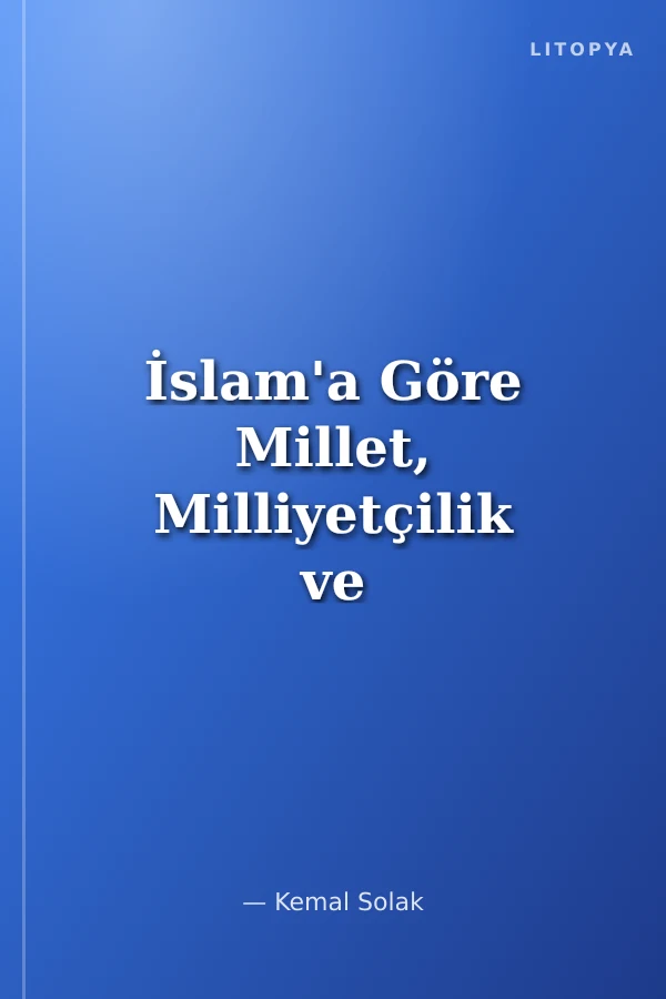 İslam'a Göre Millet, Milliyetçilik ve Irkçılık