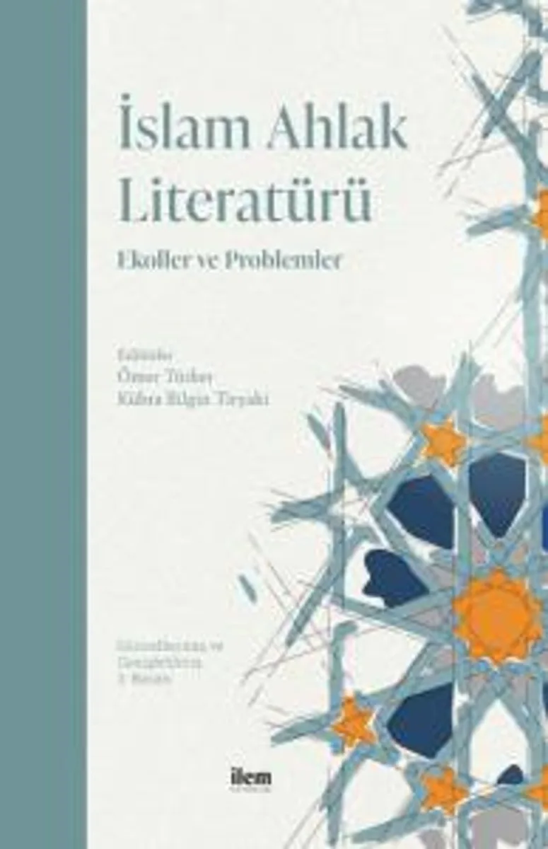 İslam Ahlak Literatürü Ekoller ve Problemler