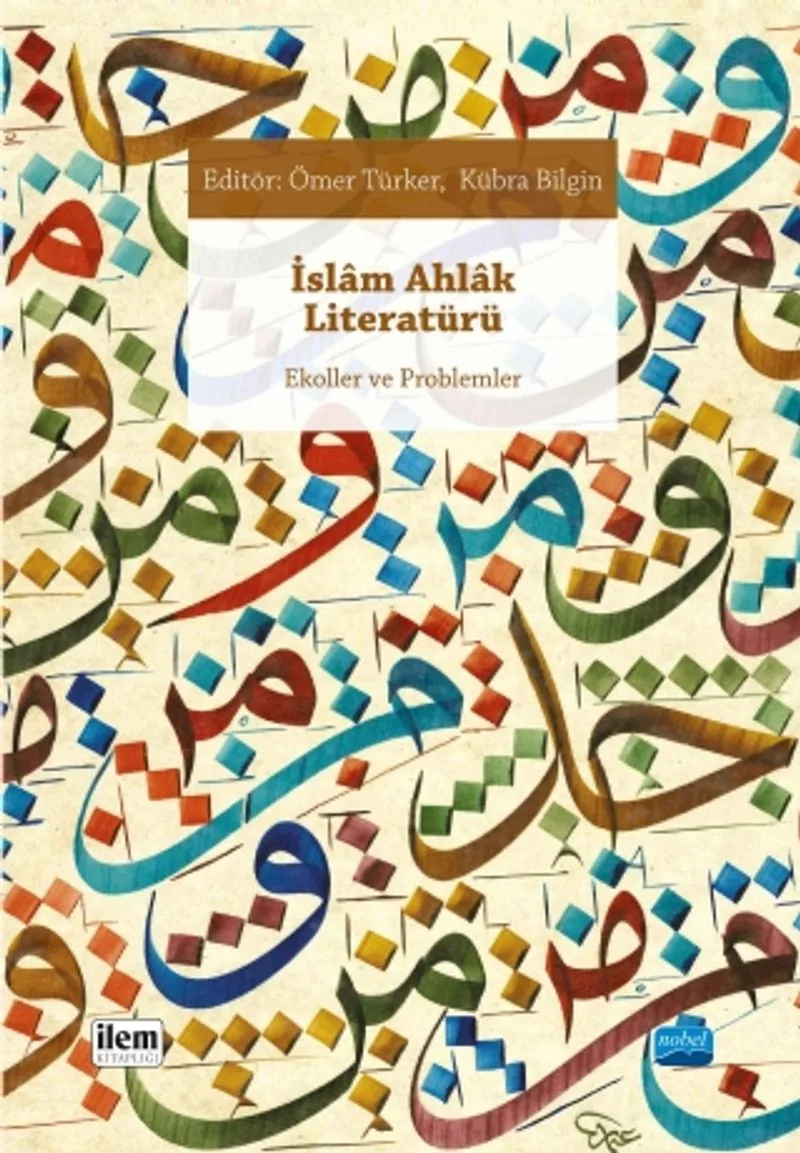 İslam Ahlak Literatürü Ekoller ve Problemler