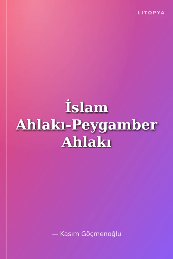 İslam Ahlakı-Peygamber Ahlakı