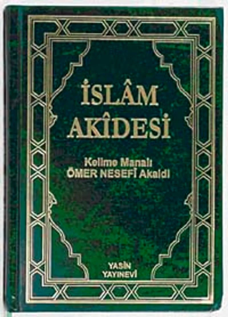 İslam Akidesi / Kelime Manalı Ömer Nesefi Akaidi