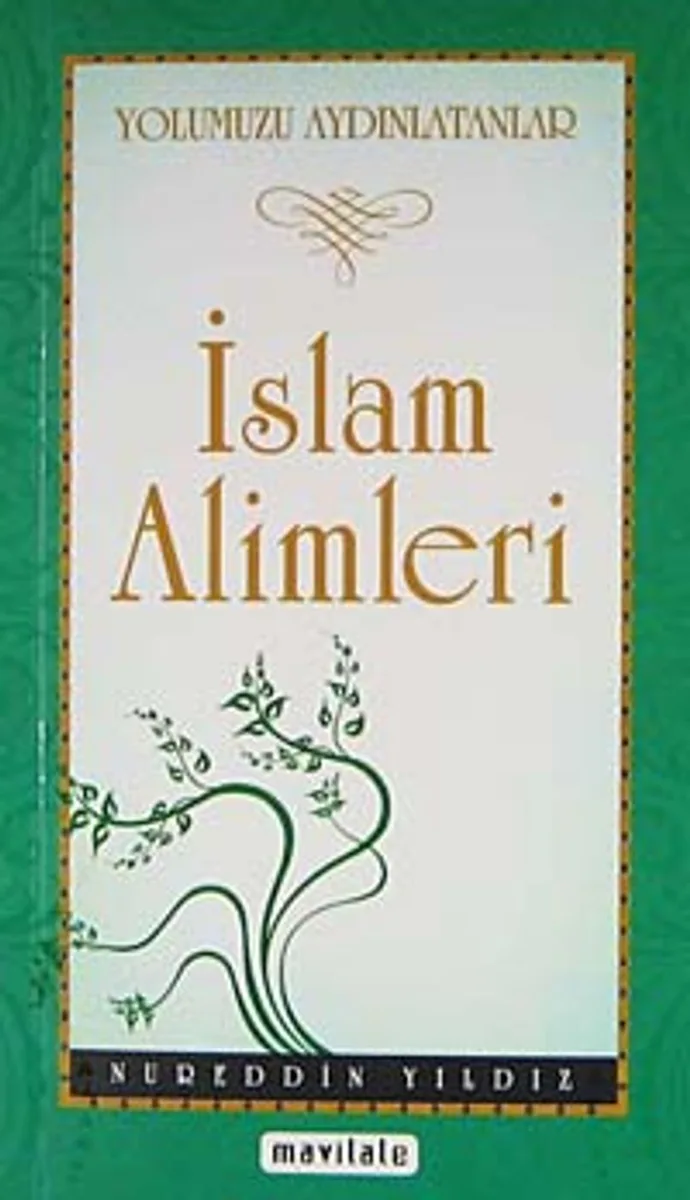 İslam Alimleri / Yolumuzu Aydınlatanlar