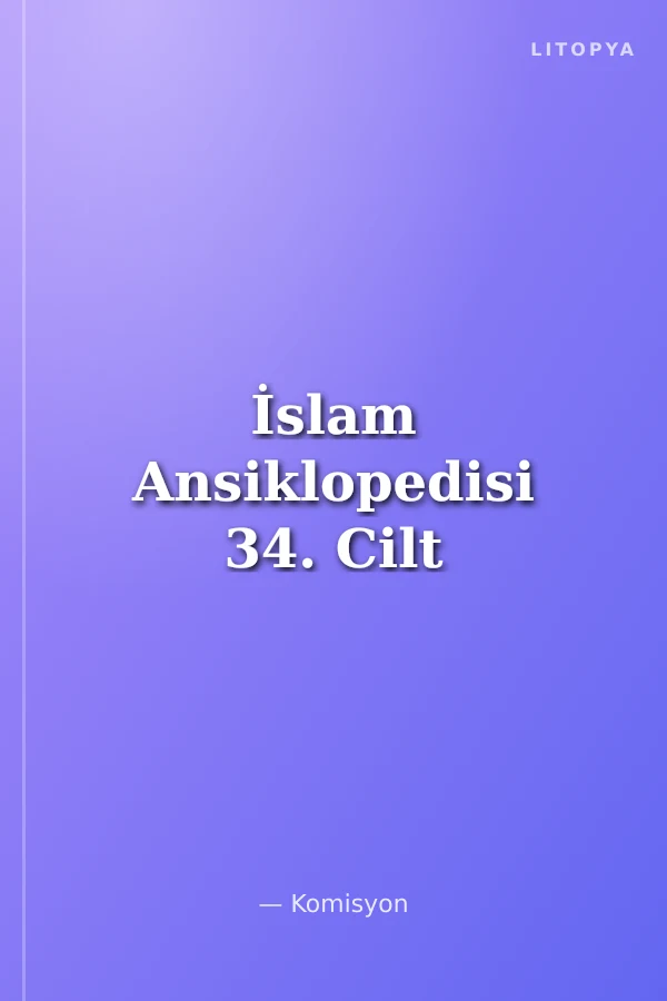 İslam Ansiklopedisi 34. Cilt