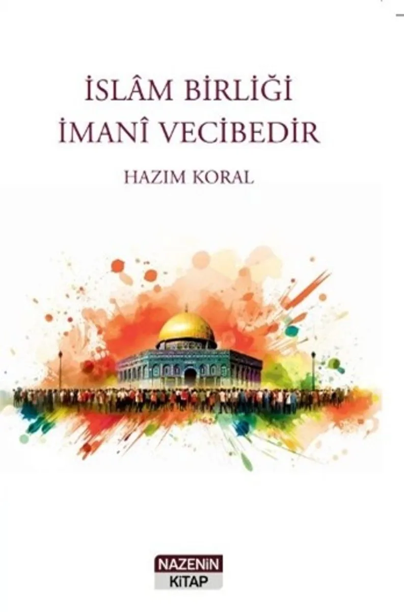 İslam Birliği İmani Vecibedir