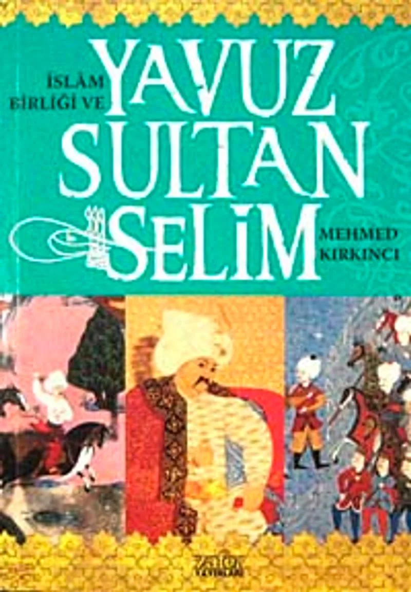 İslam Birliği ve Yavuz Sultan Selim