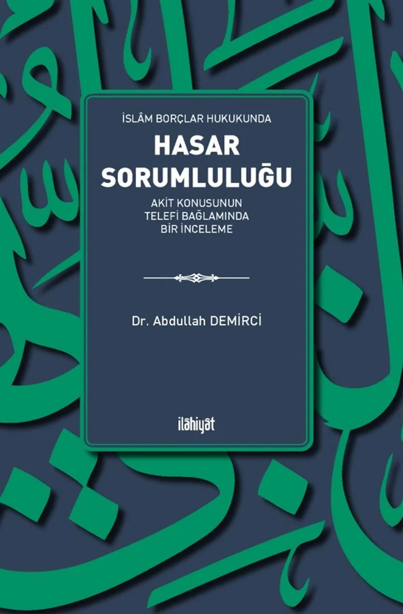 İslam Borçlar Hukukunda Hasar Sorumluluğu