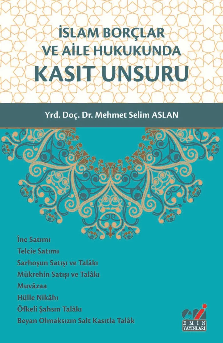 İslam Borçlar ve Aile Hukukunda Kasıt Unsuru