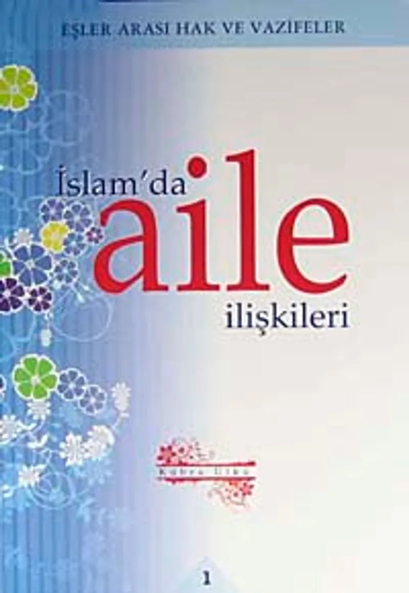 İslam'da Aile İlişkileri 1 Eşler Arası Hak ve Vazifeler