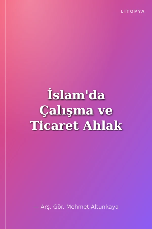 İslam'da Çalışma ve Ticaret Ahlak