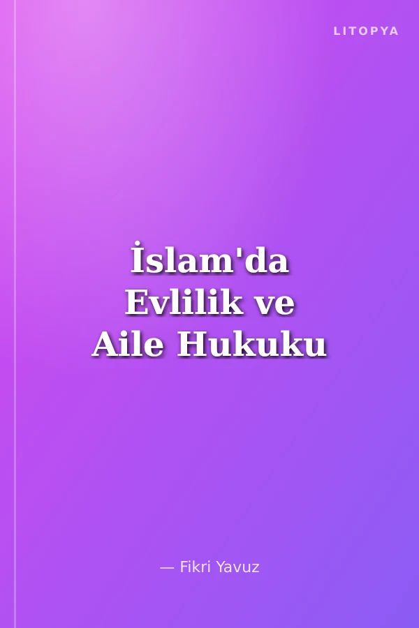 İslam'da Evlilik ve Aile Hukuku