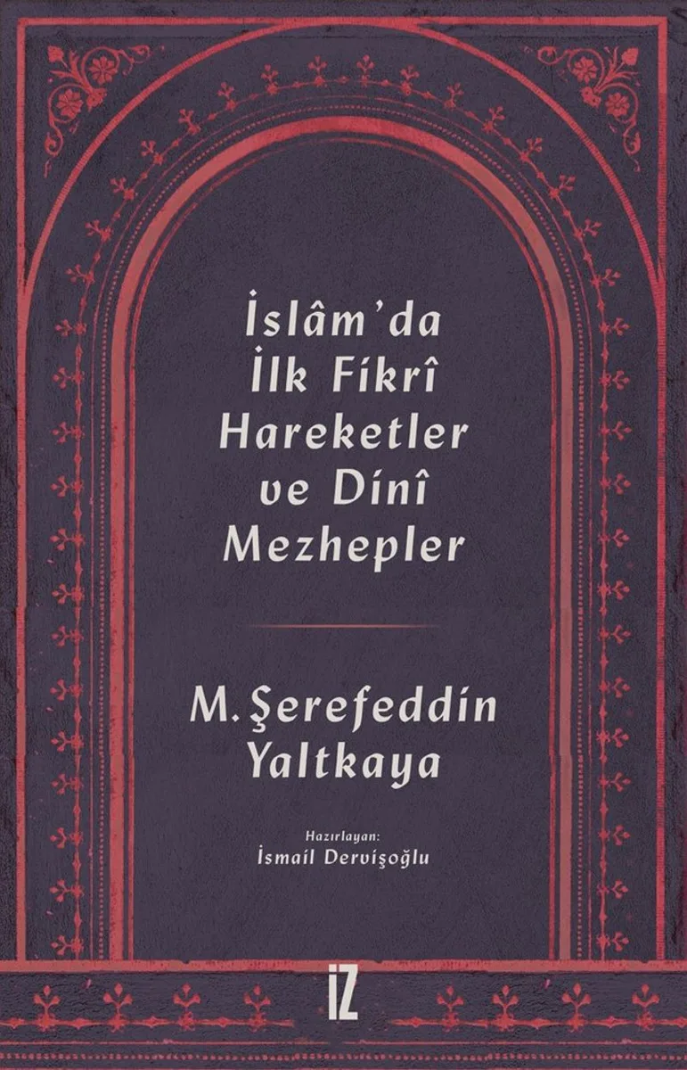 İslam'da İlk Fikr&icirc; Hareketler ve Din&icirc; Mezhepler