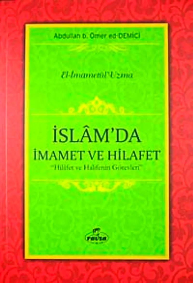 İslam'da İmamet ve Hilafet Hilafet ve Halifenin Görevleri