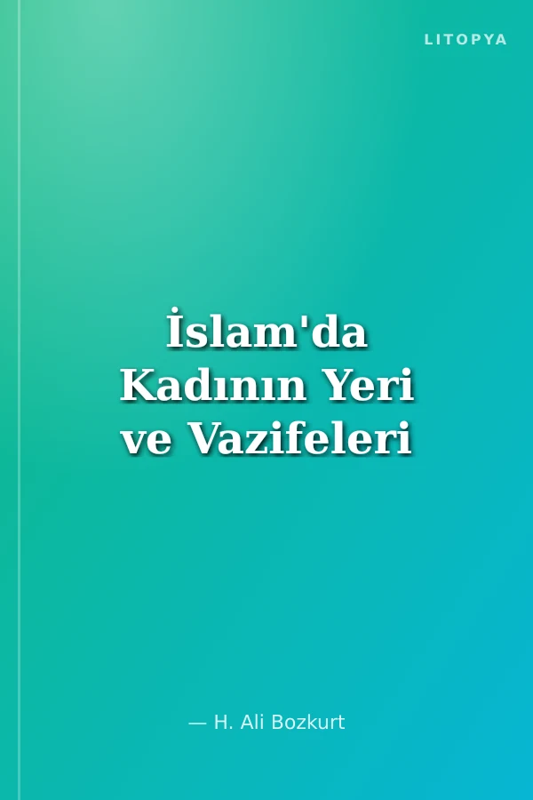 İslam'da Kadının Yeri ve Vazifeleri