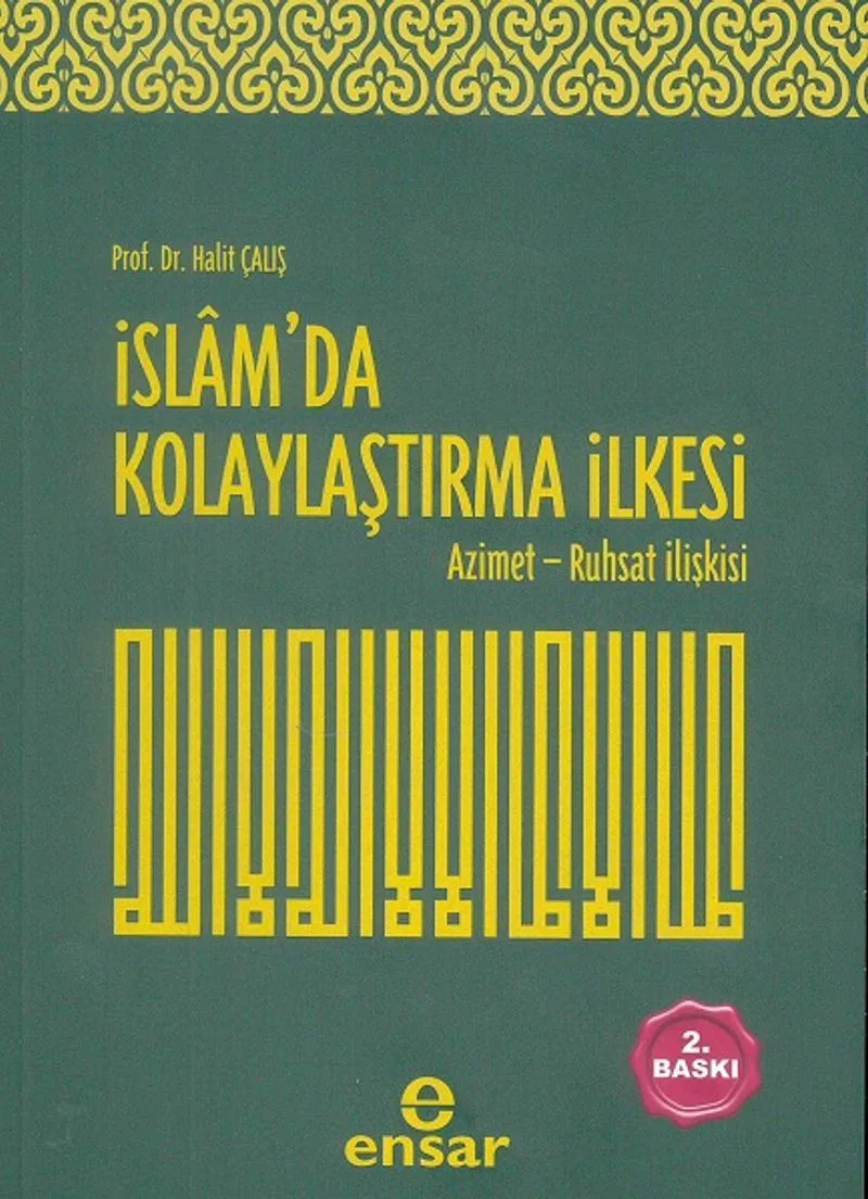 İslam'da Kolaylaştırma İlkesi Azimet Ruhsat İlişkisi Azimet-Ruhsat İlişkisi
