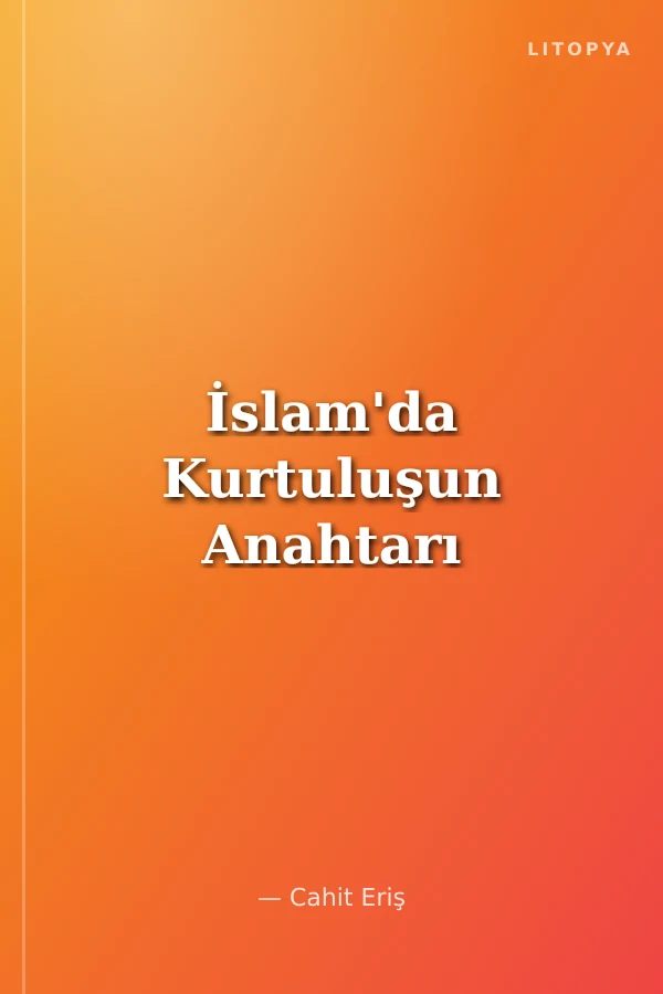 İslam'da Kurtuluşun Anahtarı