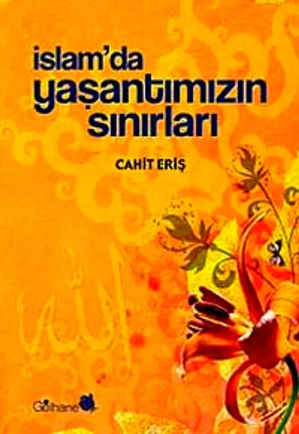 İslam'da Yaşantımızın Sınırları