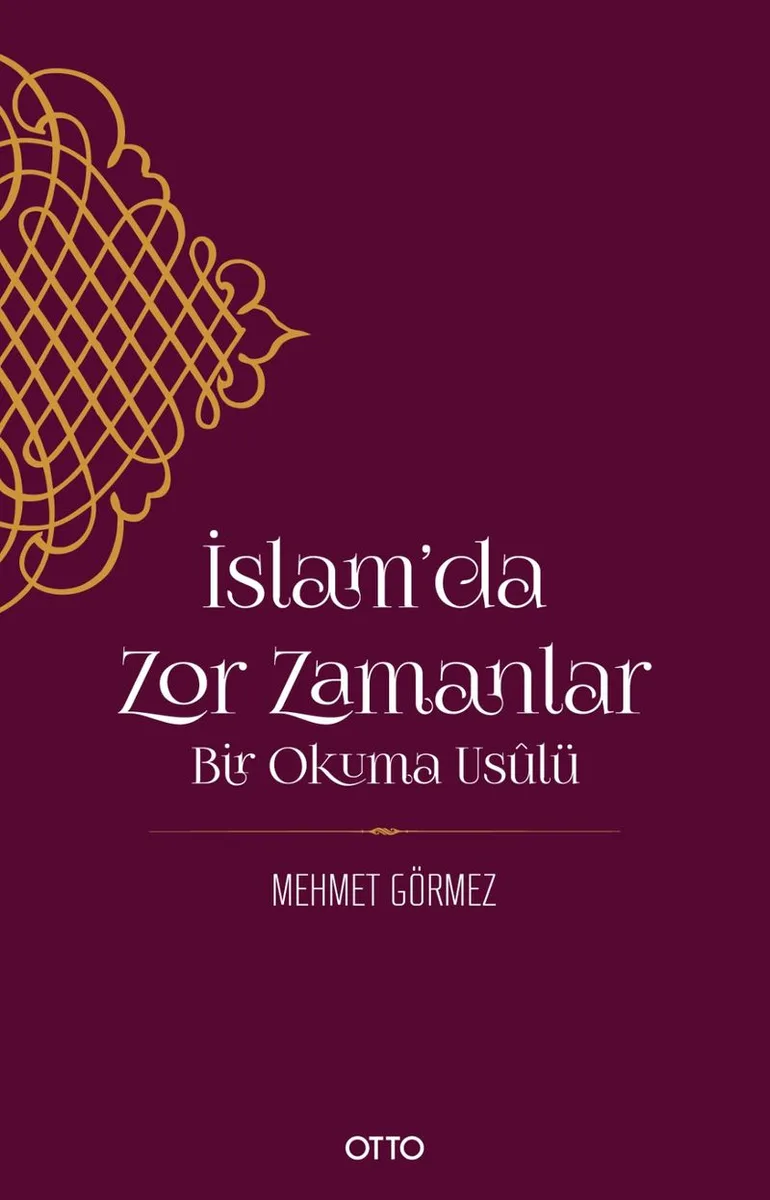 İslam'da Zor Zamanlar Bir Okuma Usulü