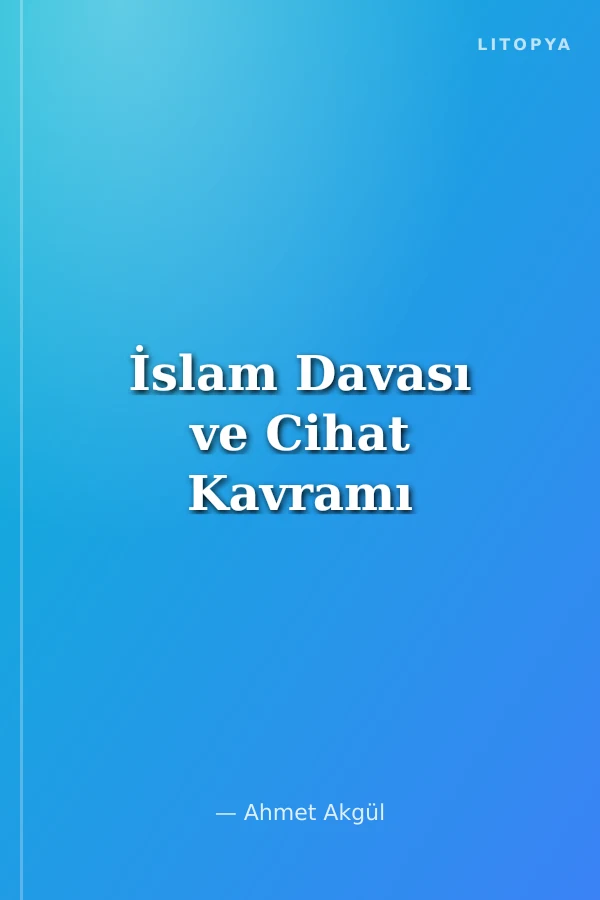 İslam Davası ve Cihat Kavramı