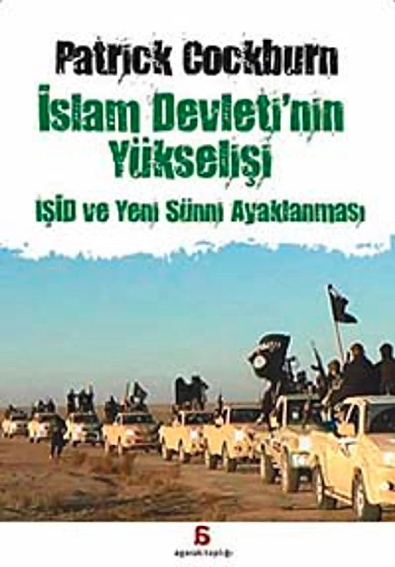 İslam Devleti'nin Yükselişi IŞİD ve Yeni Sünni Ayaklanması
