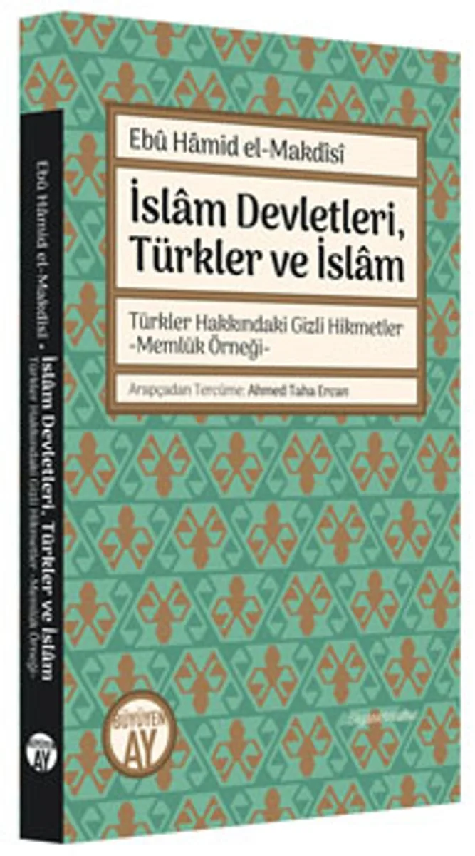 İslam Devletleri, Türkler ve İslam Türkler Hakkındaki Gizli Hikmetler Memlük Örneği