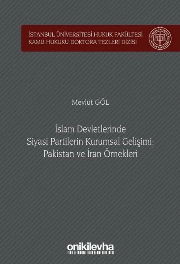 İslam Devletlerinde Siyasi Partilerin Kurumsal Gelişimi