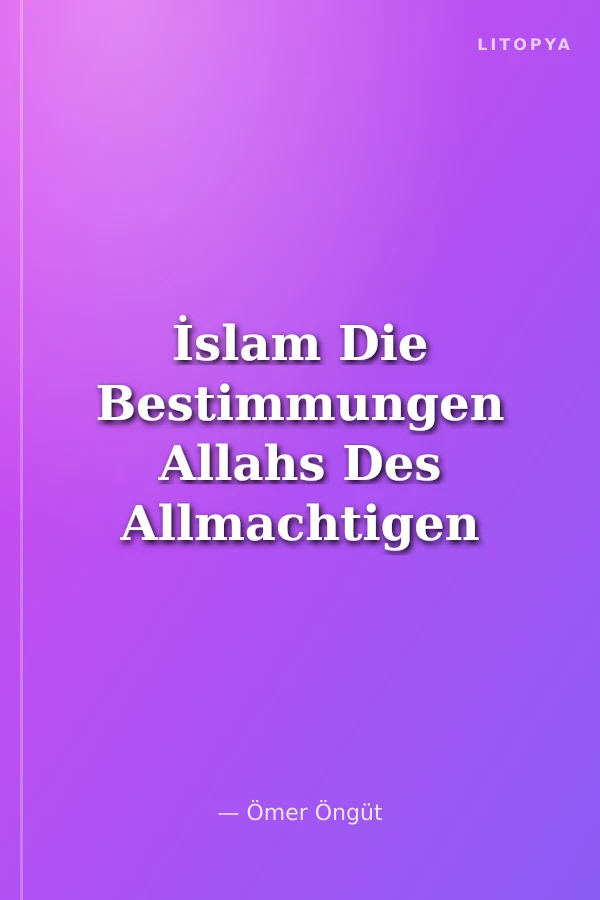 İslam Die Bestimmungen Allahs Des Allmachtigen