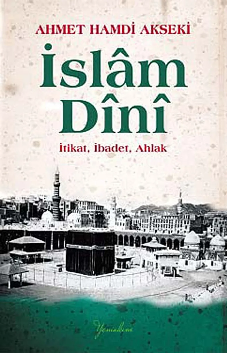 İslam Dini (Karton Kapak) İtikat, İbadet, Ahlak