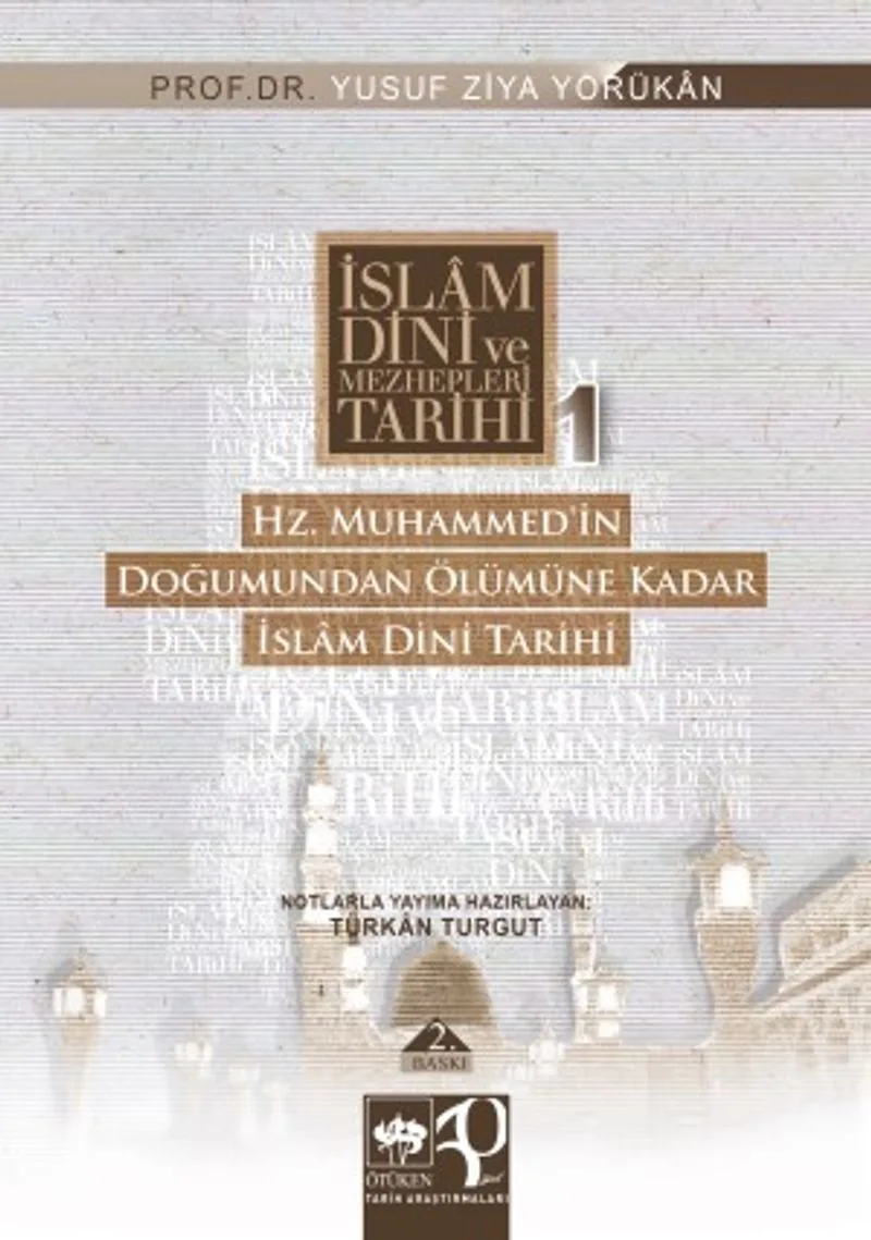 İslam Dini Tarihi / Hz. Muhammed'in Doğumundan Ölümüne Kadar