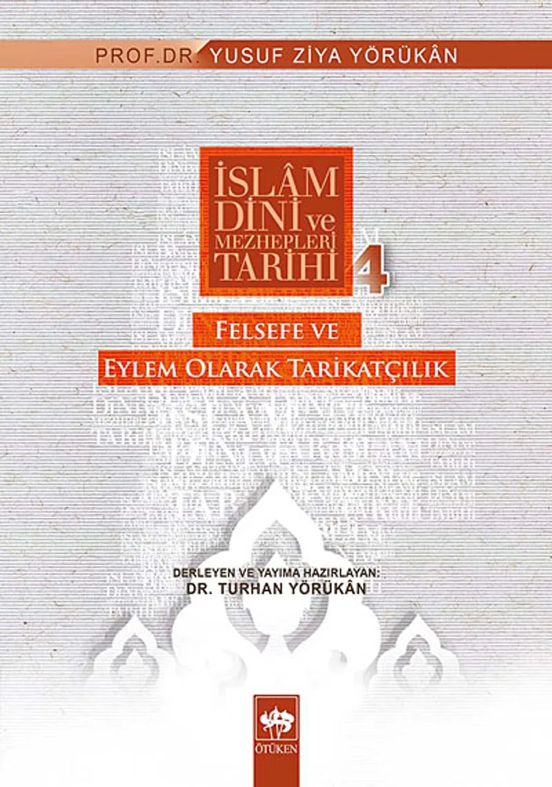 İslam Dini ve Mezhepleri Tarihi:4 Felsefe ve Eylem Olarak Tarikatçılık