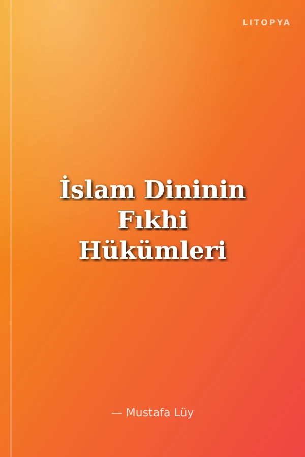 İslam Dininin Fıkhi Hükümleri
