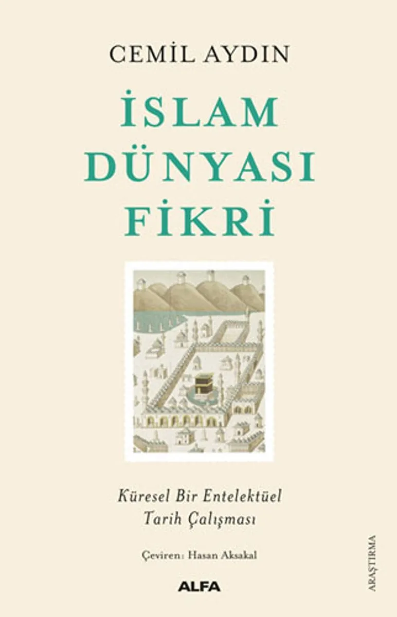 İslam Dünyası Fikri Küresel Bir Entelektüel Tarih Çalışması