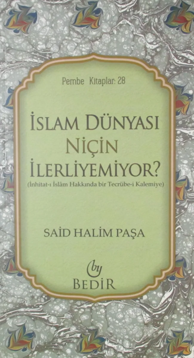 İslam Dünyası Niçin İlerliyemiyor?