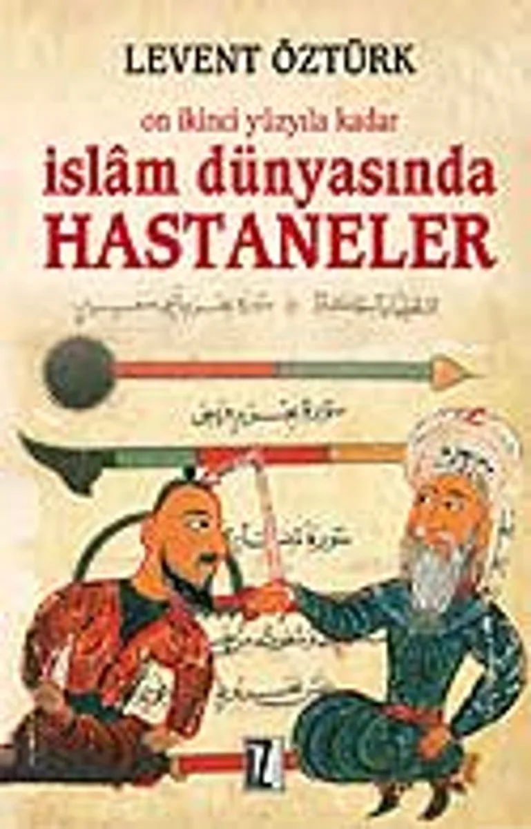 İslam Dünyasında Hastaneler / On İkinci Yüzyıla Kadar