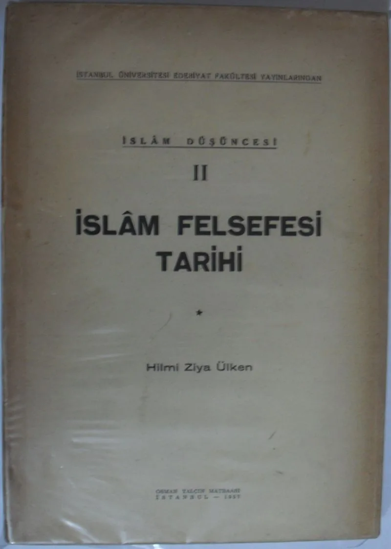 İslam Düşüncesi II / İslam Felsefesi Tarihi 1. Cilt Kod: 12-C-5