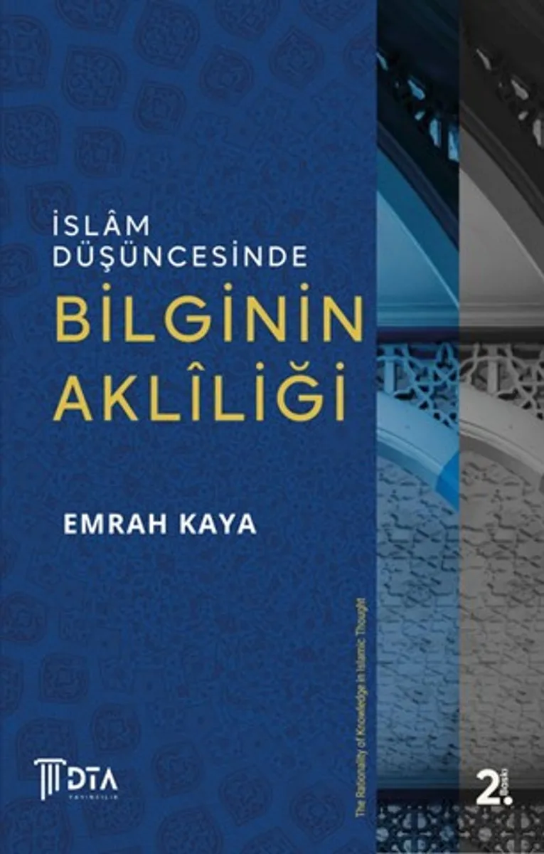 İslam Düşüncesinde Bilginin Akl&icirc;liği