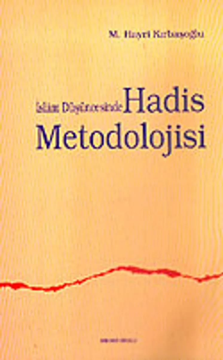 İslam Düşüncesinde Hadis Metodolojisi