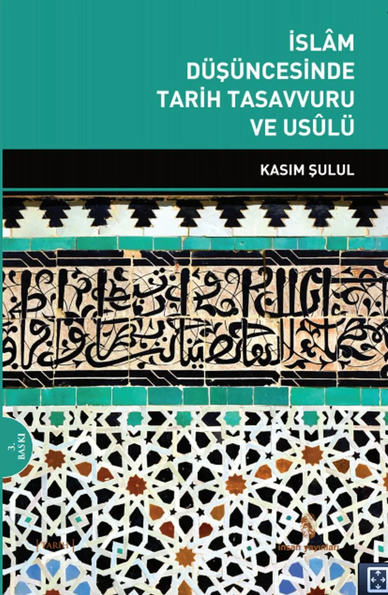 İslam Düşüncesinde Tarih Tasavvuru ve Usulü