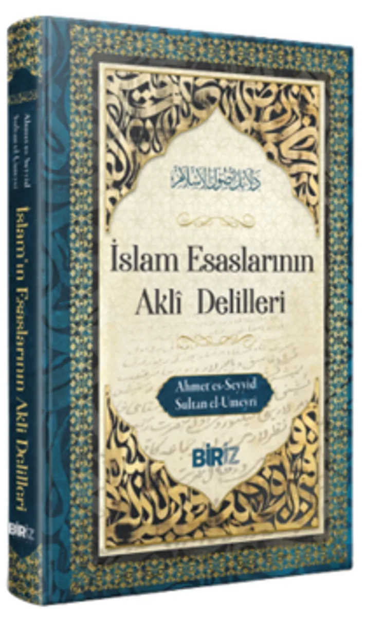 İslam Esaslarının Akli Delilleri