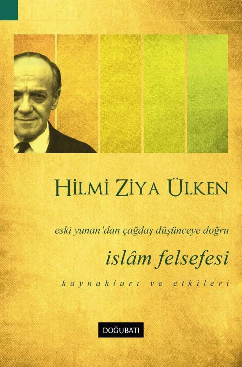 İslam Felsefesi Eski Yunan'dan Çağdaş Düşünceye Doğru