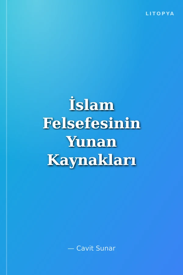 İslam Felsefesinin Yunan Kaynakları ve Kozalite Meselesi
