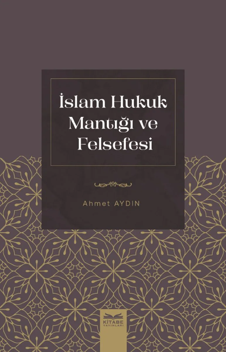 İslam Hukuk Mantığı ve Felsefesi