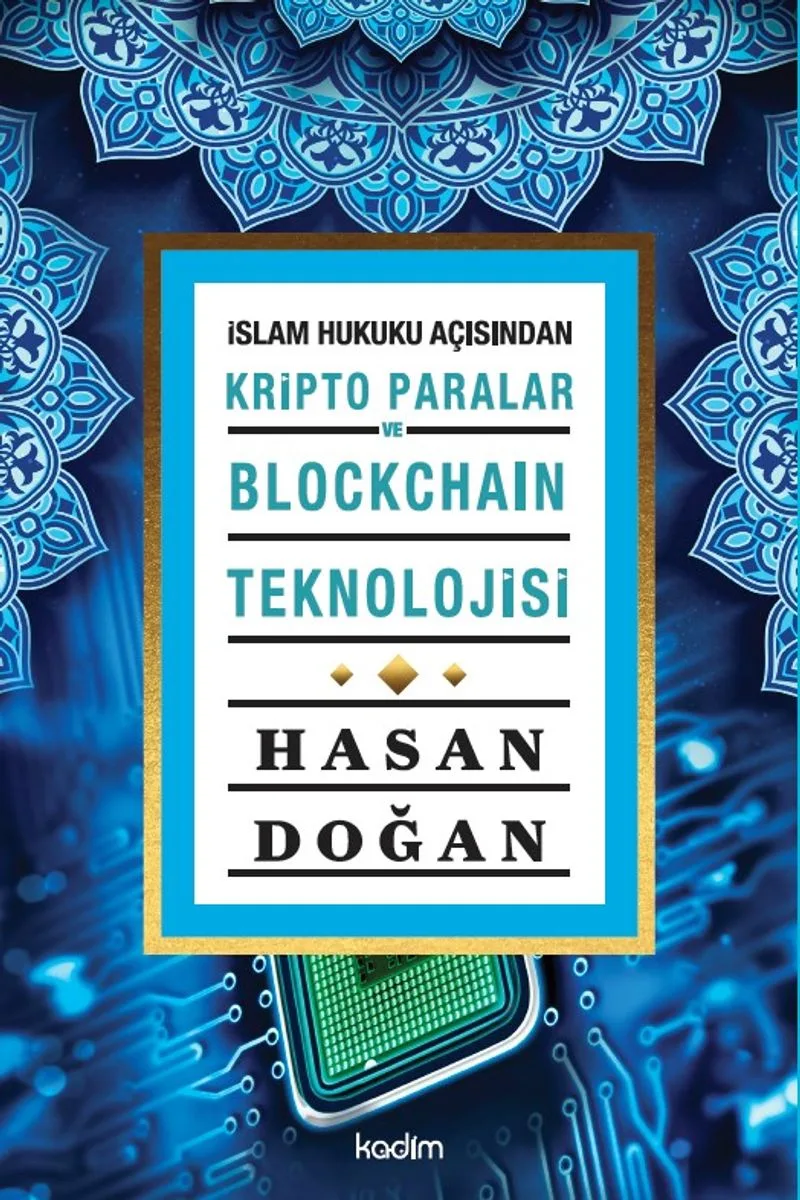 İslam Hukuku Açısından Kripto Paralar ve Blockchain Teknolojisi