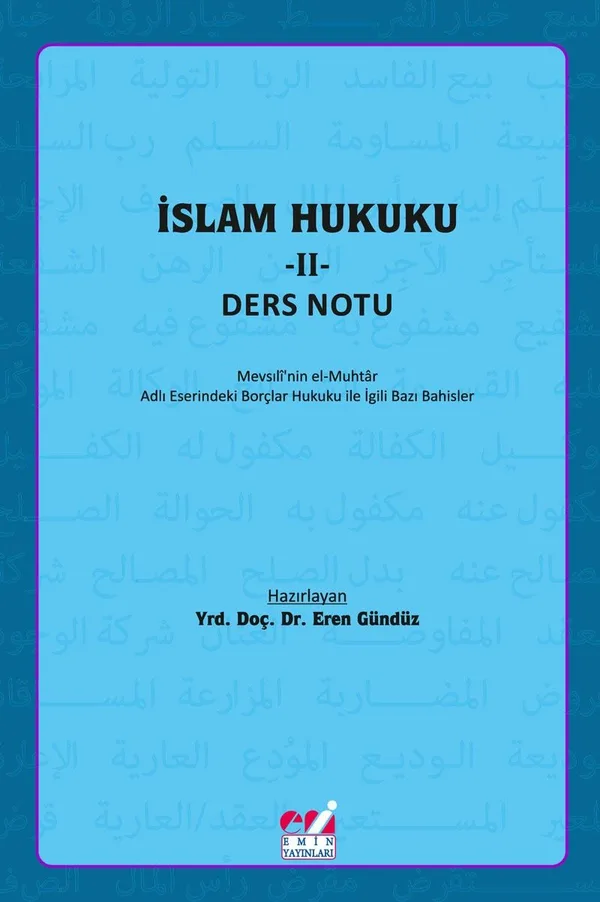 İslam Hukuku II Mevsıli'nin el-Muhtar Adlı Eserindeki Borçlar Hukuku ile İlgili Bazı Bahisler
