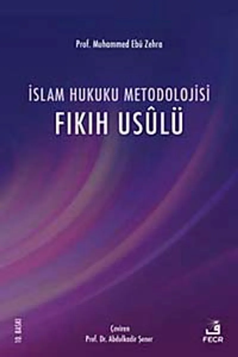 İslam Hukuku Metodolojisi (Fıkıh Usulü)