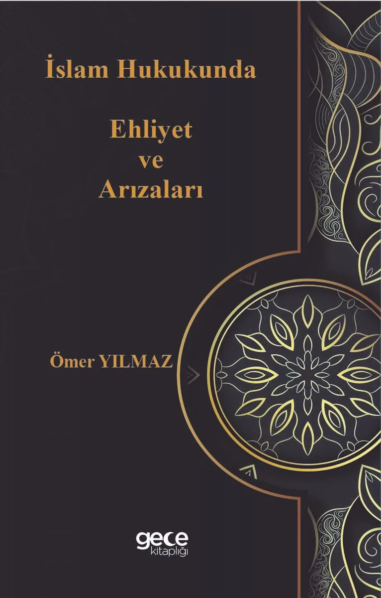 İslam Hukukunda Ehliyet ve Arızaları