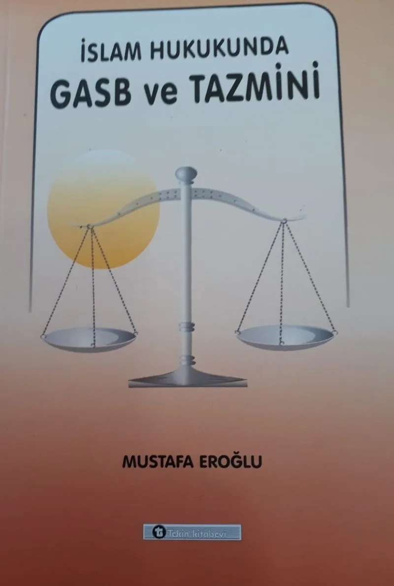 İslam Hukukunda Gasb ve Tanzimi